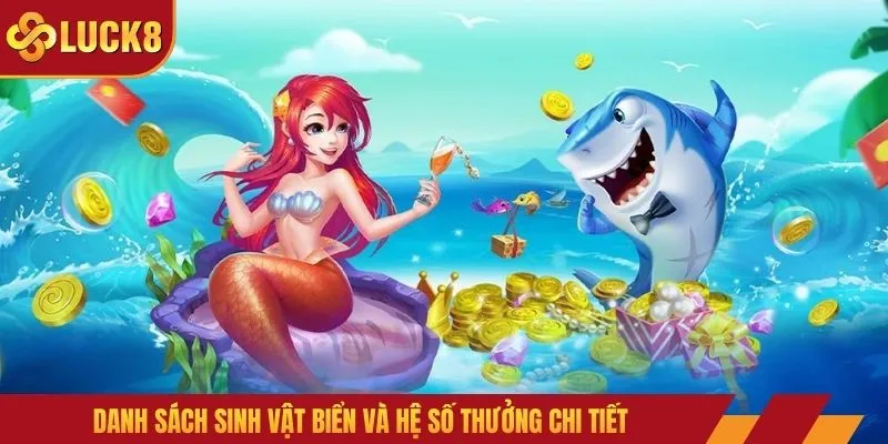 Danh sách sinh vật biển và hệ số thưởng chi tiết